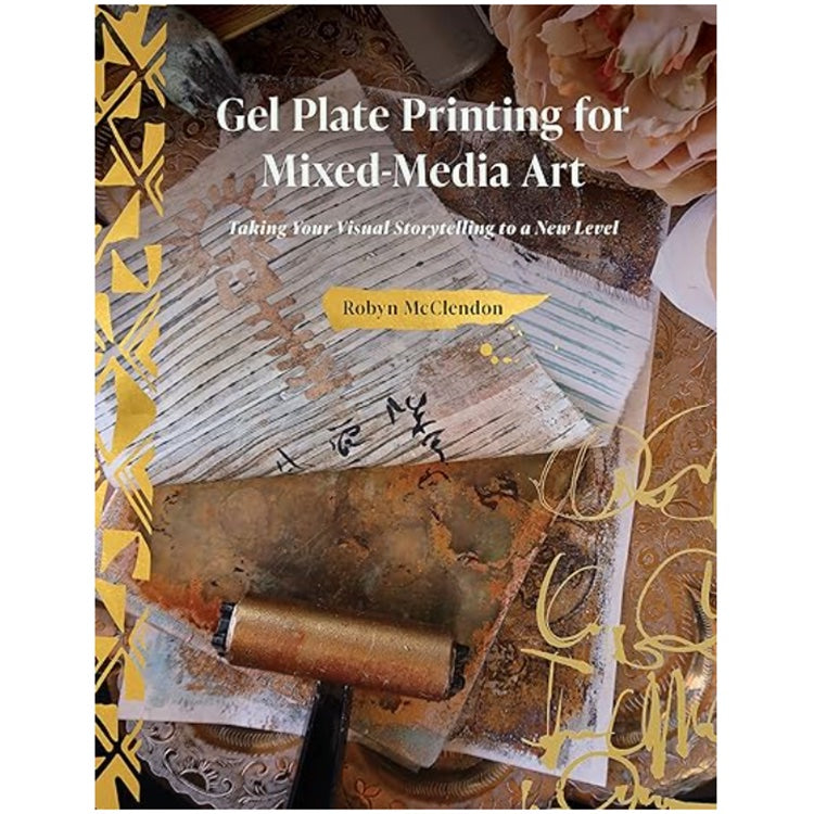 Gel Plate Printing for Mixed Media Art by Robyn McClendon